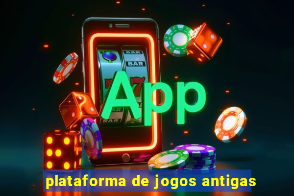 plataforma de jogos antigas